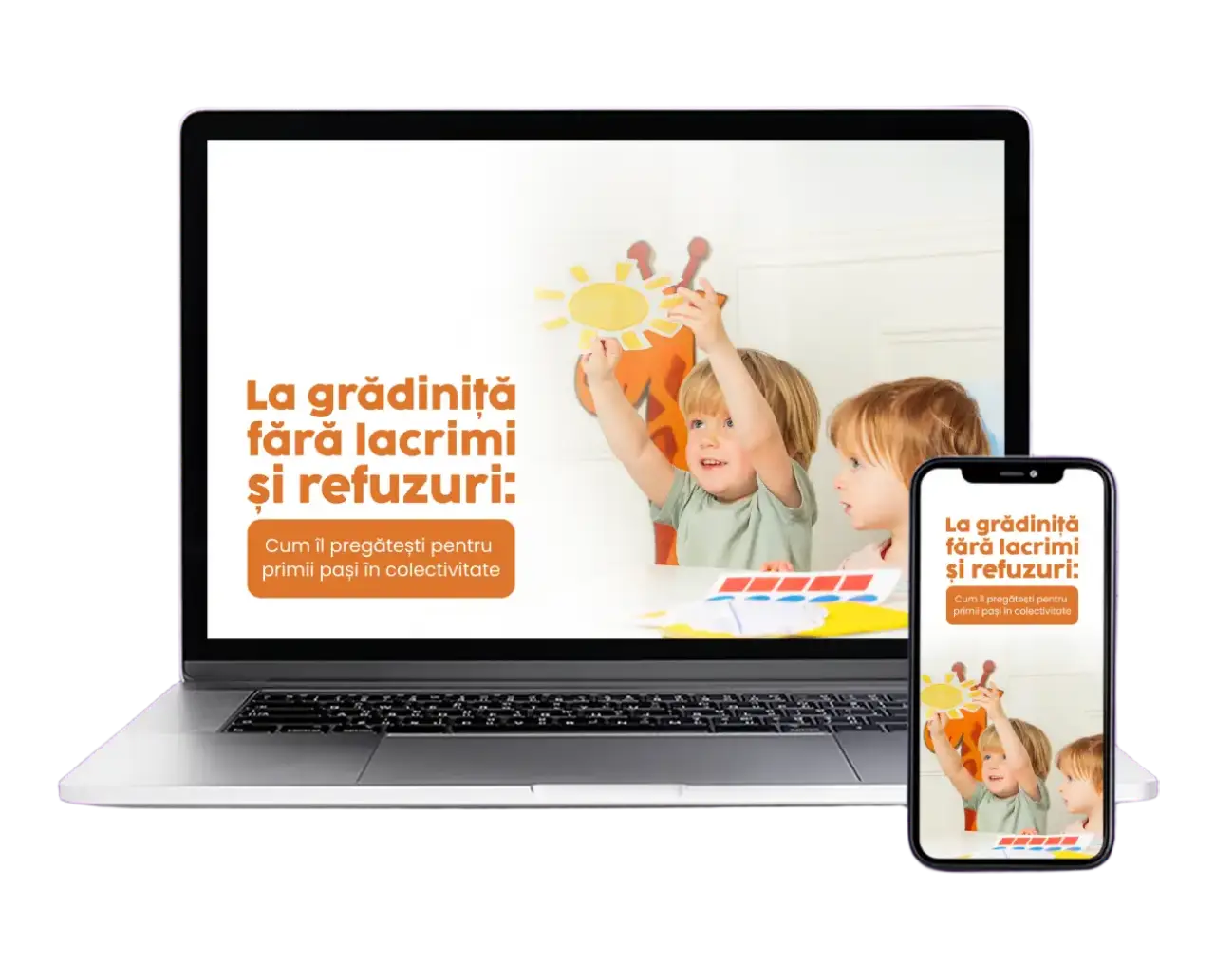La grădiniță fără lacrimi și refuzuri